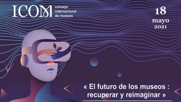 cartel del ICOM del Día Internacional de los Museos 2021