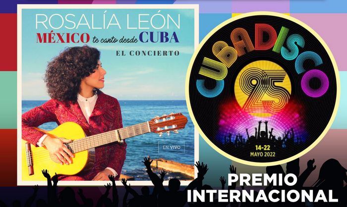 Cubadisco 2022: Premio Internacional a Rosalía León