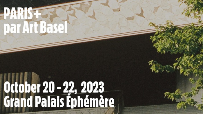No pierdas la oportunidad de estar en París+ por Art Basel 2023