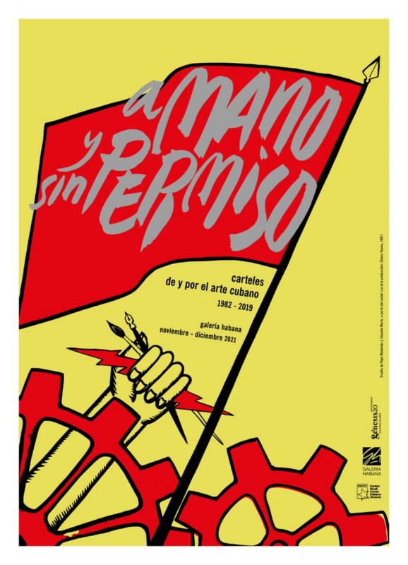 Cartel de la muestra “A mano y sin permiso”. Carteles de y por el arte cubano 1982 – 2019. 