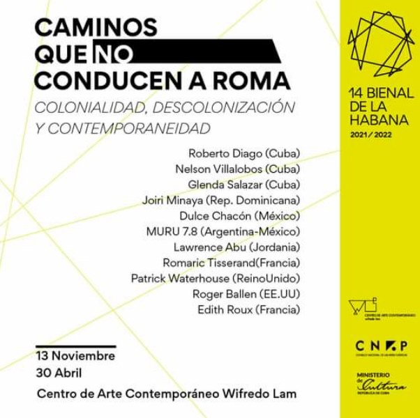 Cartel de la muestra “No todos los caminos conducen a Roma. Colonialidad. Descolonización y Contemporaneidad”  que inaugura la Bienal de La Habana 2021