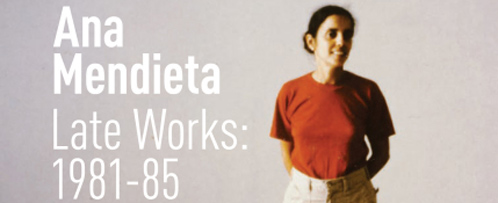 “Ana Mendieta: Late Works 1981-85” en la Galería Lelong de Nueva York 