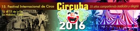 Festival CIRCUBA 2016 celebrará 35 años de existencia 