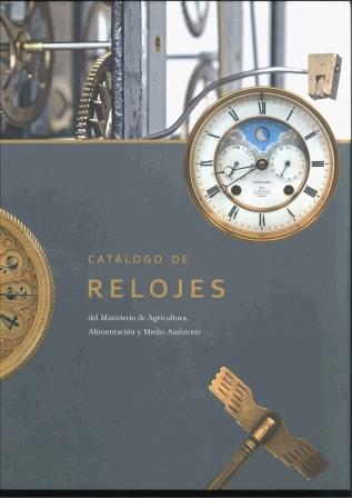 El Catálogo de Relojes del Ministerio de Agricultura, Alimentación y Medio Ambiente recopila trabajos de maestros relojeros de los siglos XIX y XX 