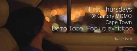 Demo Tape: Pop Up Video Exhibition, First Thursdays