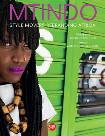 SKIRA Editore. Mtindo. Style Movers Rebranding Africa