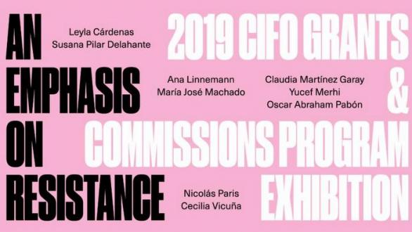 An Emphasis on Resistance: 2019 CIFO Grants & Commissions Program Exhibition 