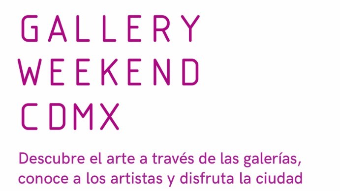 Más de 100 artistas en Gallery Weekend Ciudad de México